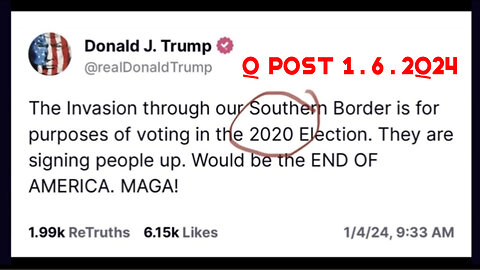 Q Post 1.6.2Q24 - Donald Trump MAGA "Would be the END OF AMERICA"