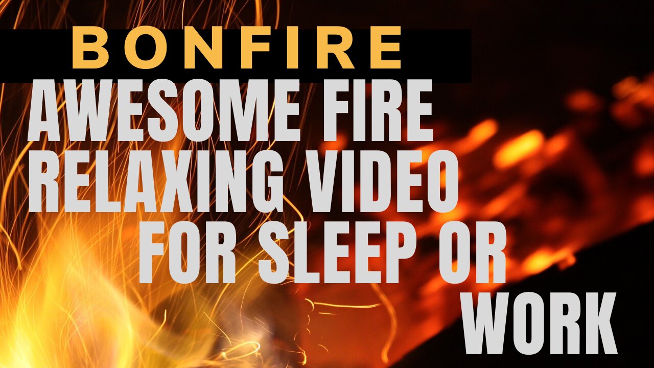 Camp Fire Relaxing Sound For Better Sleep