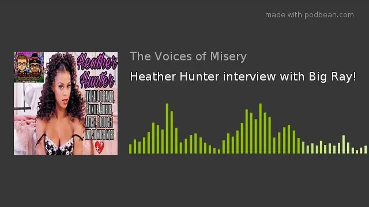 Heather Hunter interview with Big Ray!