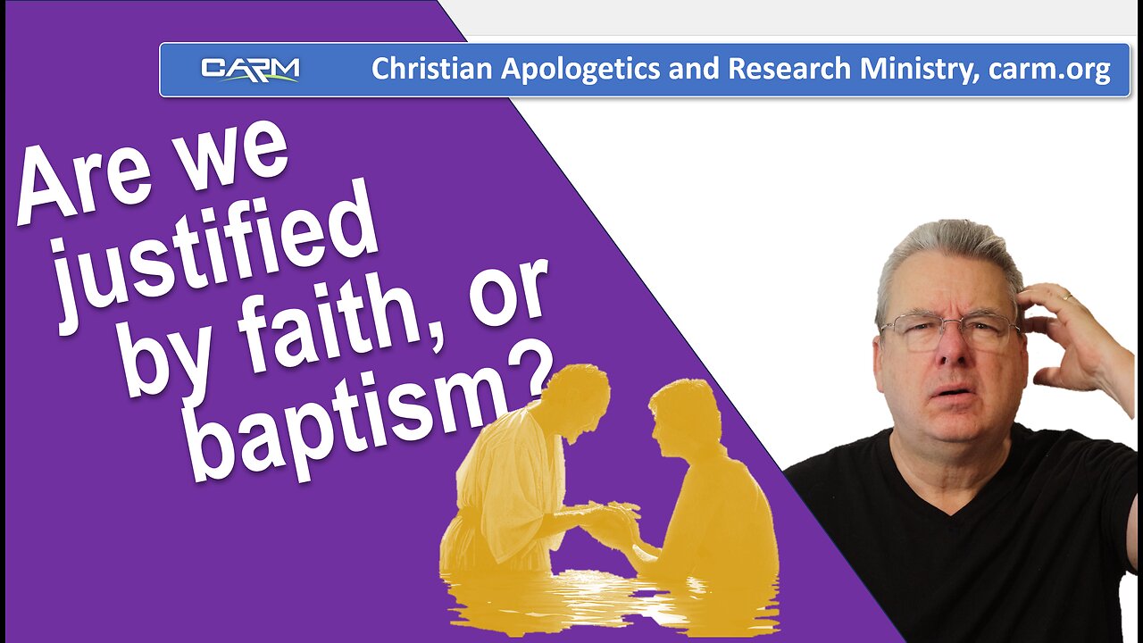 Are we justified by faith or baptism?