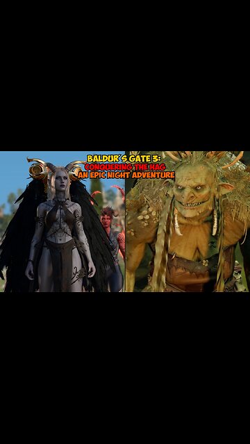 Baldur's Gate 3: Conquering the Hag An Epic Night Adventure
