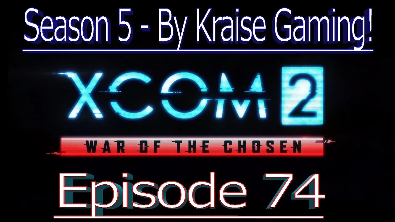 Ep74: Brown Trousers Time! XCOM 2 WOTC, Modded Season 5 (Bigger Teams & Pods, RPG Overhall & More)