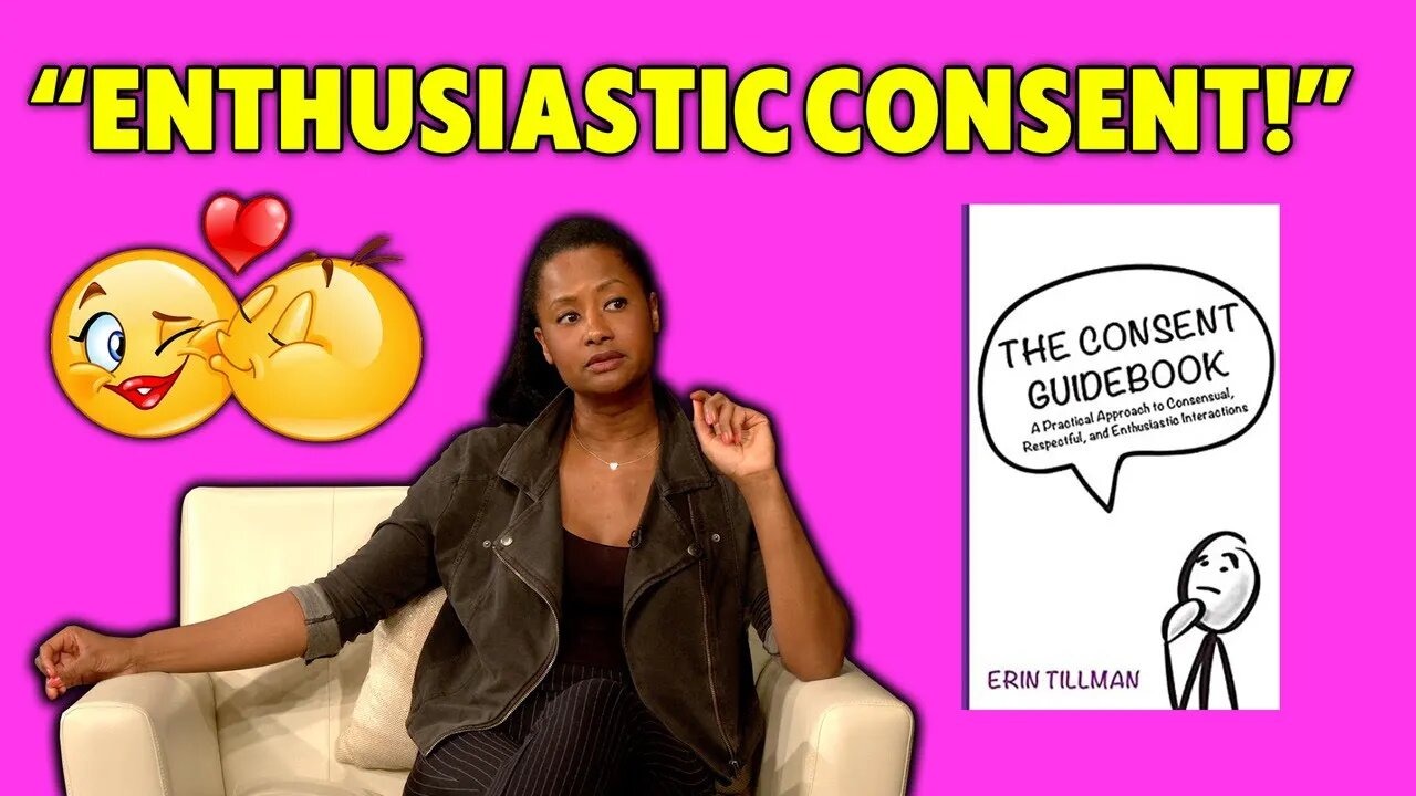 Consent Coach: NO SEX ALLOWED...Unless You Get "Enthusiastic" Verbal Consent! (Highlight)