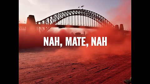 NAH, MATE, NAH!