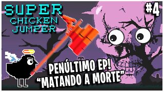 MARTELA O MARTELÃO! ENFRENTANDO a própria MORTE no SUPER CHICKEN JUMPER