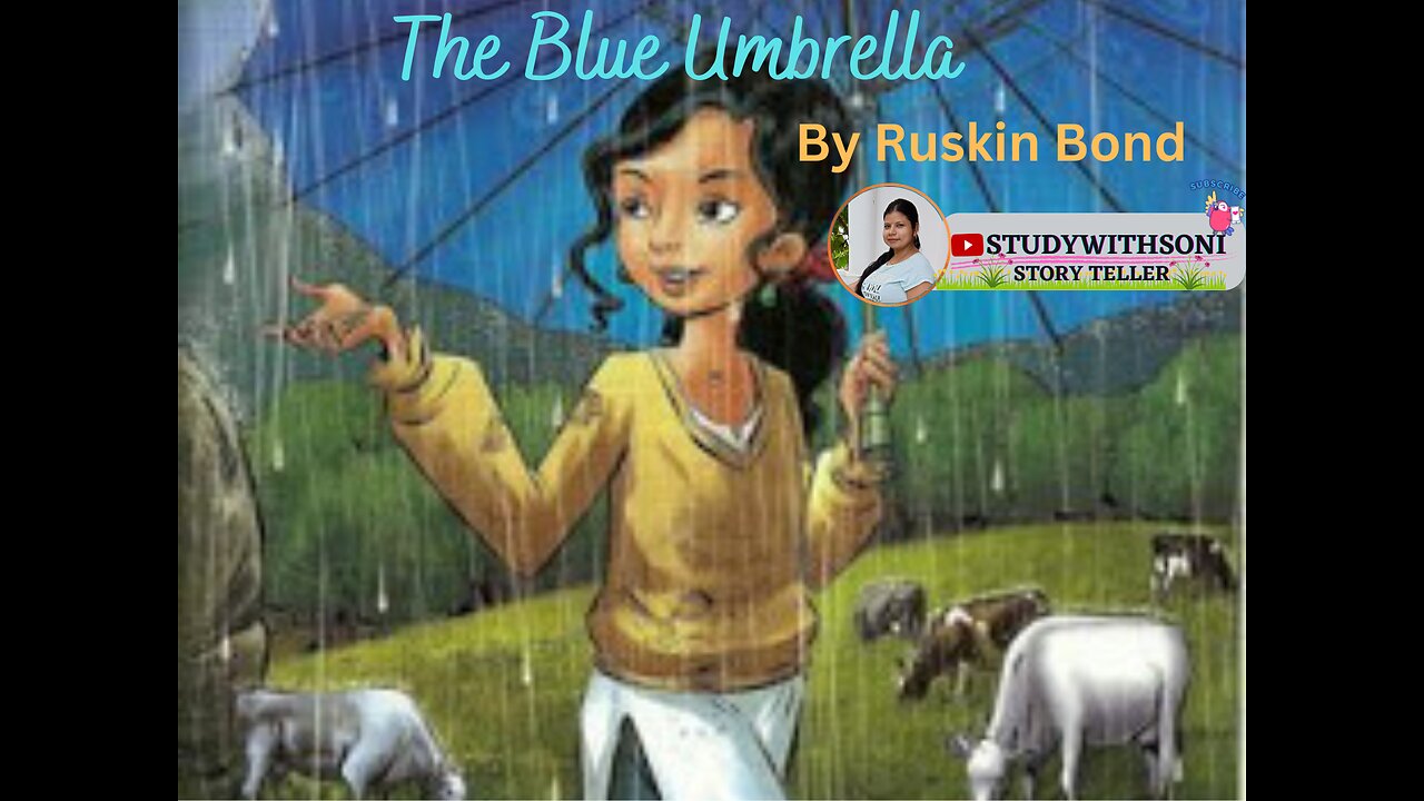 The Blue umbrella(story of small village girl having great heart of kindness):-Ruskin Bond #story