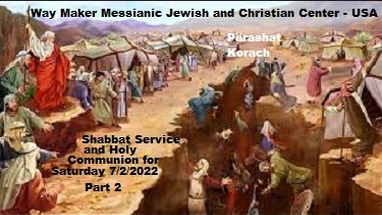 Parashat Korach - Shabbat Service and Holy Communion for 7.2.22 - Part 2