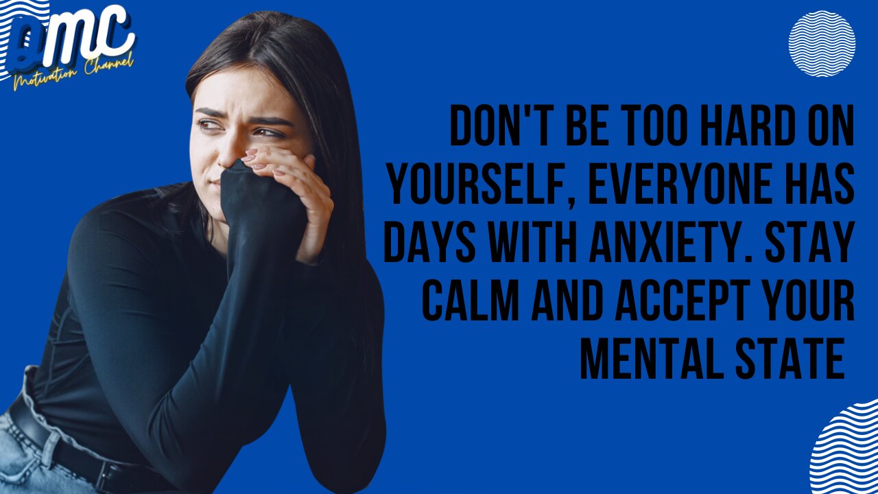 11 Motivations And Tips To Get Over Anxiety
