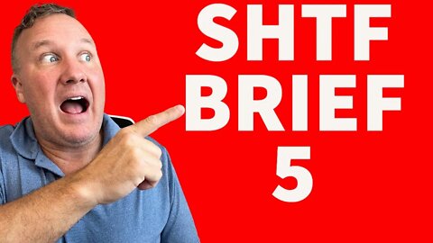 SHTF BRIEF 5