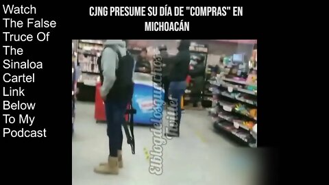 Mencho's Sicarios Heavily Armed At Convenient StoreShopping. In Michoacan