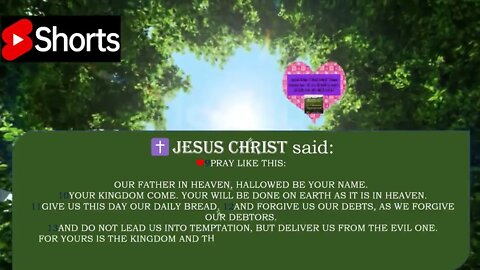 How to COMPLETELY Pray OUR FATHER? @JESUS CHRIST, the GOOD NEWS.#shorts