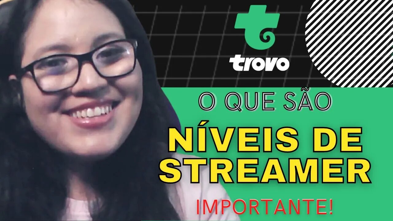 Nível de streamer Trovo ( Onde fica, Qual Estou, Vantagens, Importância)