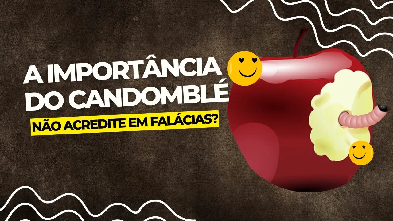 A IMPORTÂNCIA DO CANDOMBLÉ - NÃO CREIA EM FALÁCIAS.