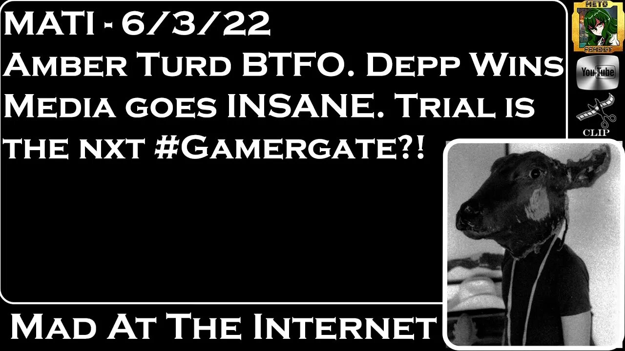 MATI 6/3/22 - @Amber Heard V Johnny Depp is the new #gamergate?! - @Mad at the Internet