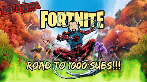 Fat Steven #Fortnite Road to 1000 Subs!!!! w/ORDS.AGP.DUHZ.Wade