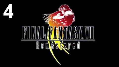 Final Fantasy VIII Remastered (PS4) - Walkthrough Part 4