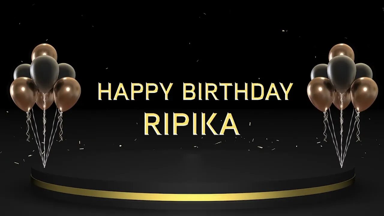 Wish you a very Happy Birthday Ripika