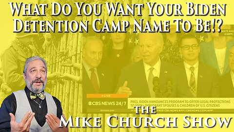 What Do You Want Your Biden Detention Camp Name To Be?