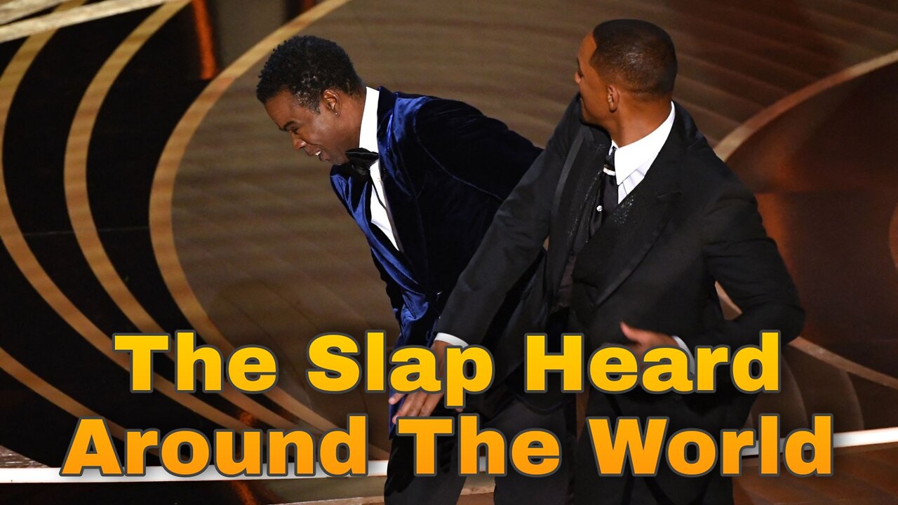 The Slap Heard Around The World