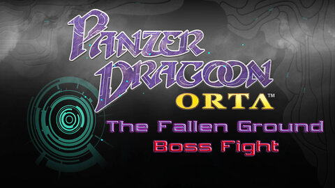 Panzer Dragoon Orta: Boss FIGHT - The Fallen Ground