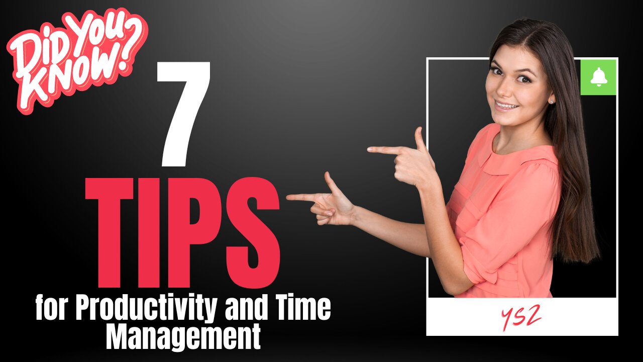 7 Tips for Productivity and Time Management