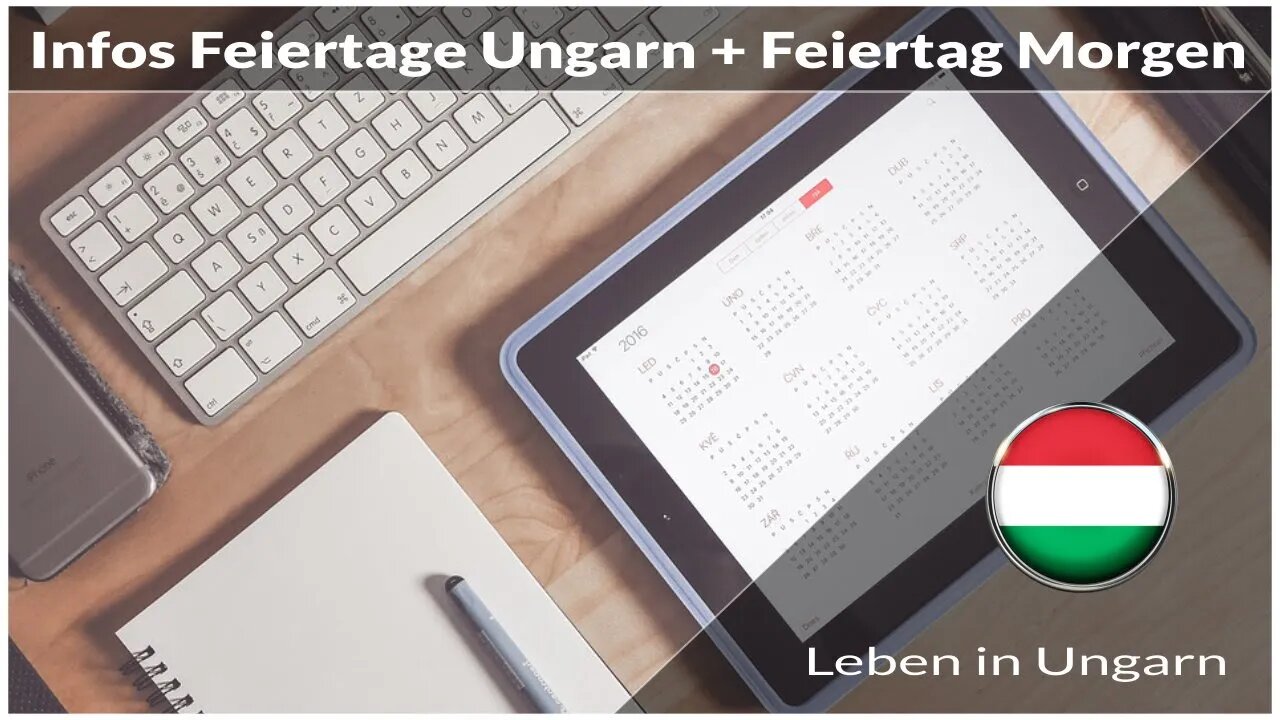 Infos Feiertage Ungarn und Feiertag Morgen - Leben in Ungarn