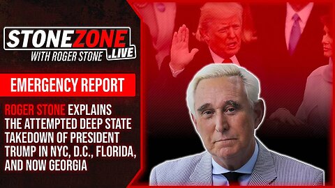 EMERGENCY REPORT: Roger Stone On The Attempted Deep State Takedown of President Trump