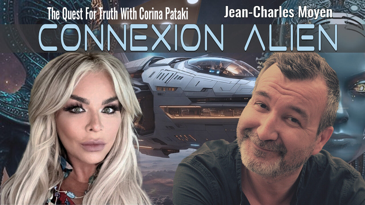 CONNEXION ALIEN | THE QUEST FOR TRUTH WITH CORINA PATAKI & JEAN-CHARLES MOYEN