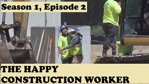 THE HAPPY CONSTRUCTION WORKER - Season 01, Episode 02 - All new site - Same awesome crew - Dade City