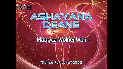17. ASHAYANA DEANE - Matryca Wolnej Woli