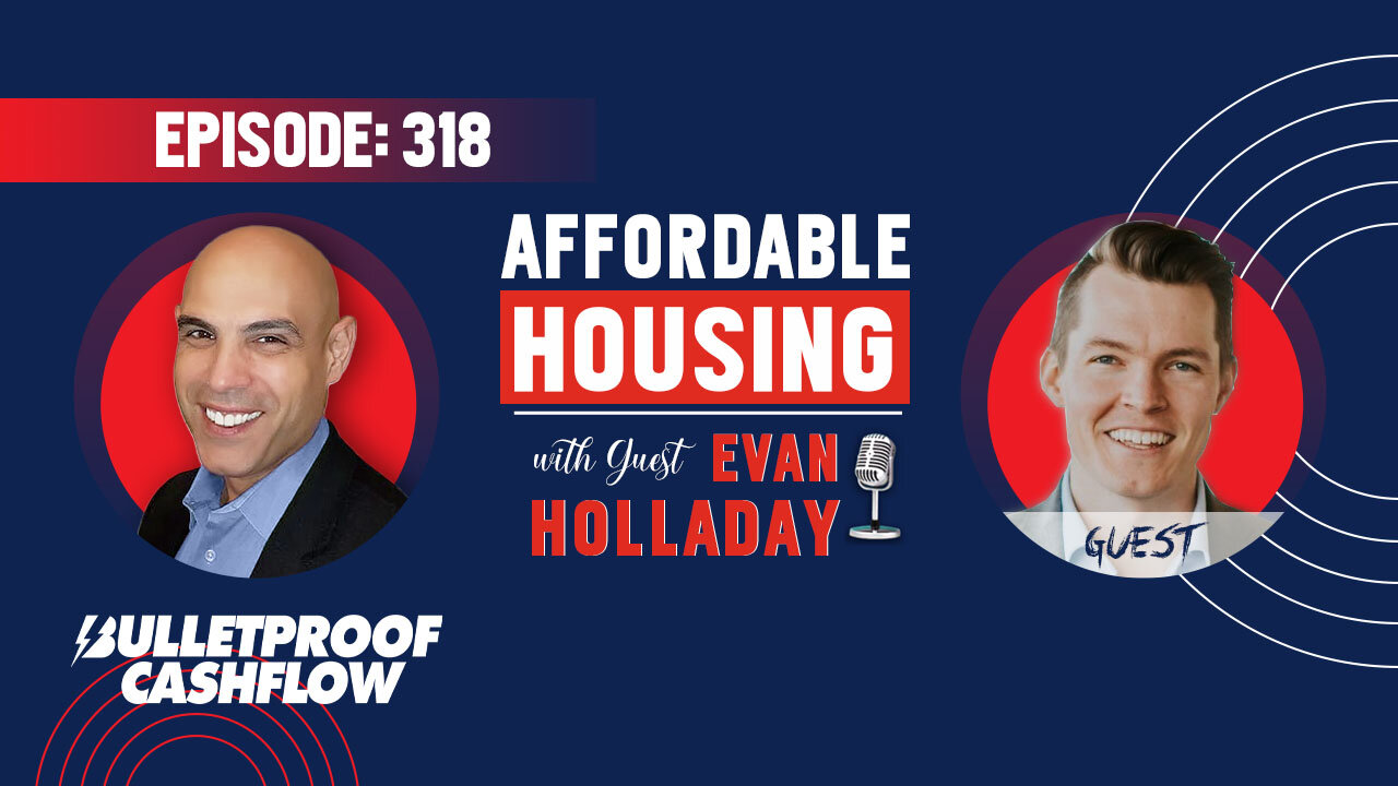 BCF 318: Affordable Housing with Evan Holladay