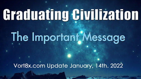 The Important Message For a Graduating Civilization - The Event.