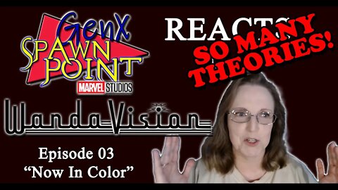 WandaVision Episode 3 "Now in Color" REACTION - So Many Theories!