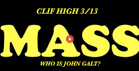 CLIF HIGH- MASS 3/13 THX #JOHNGALT #SGANON