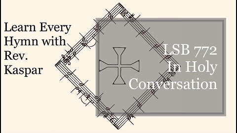 772 In Holy Conversation ( Lutheran Service Book )