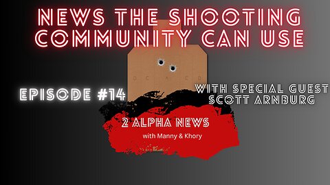 2 Alpha News with Manny & Khory #14 with special guest Scott Arnburg