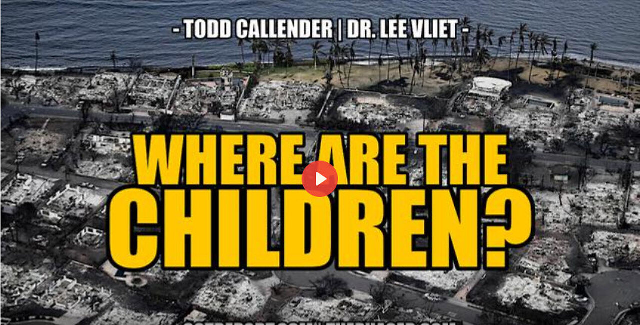 SGT REPORT **WHERE ARE THE CHILDREN?!?** -- Callender | Vliet