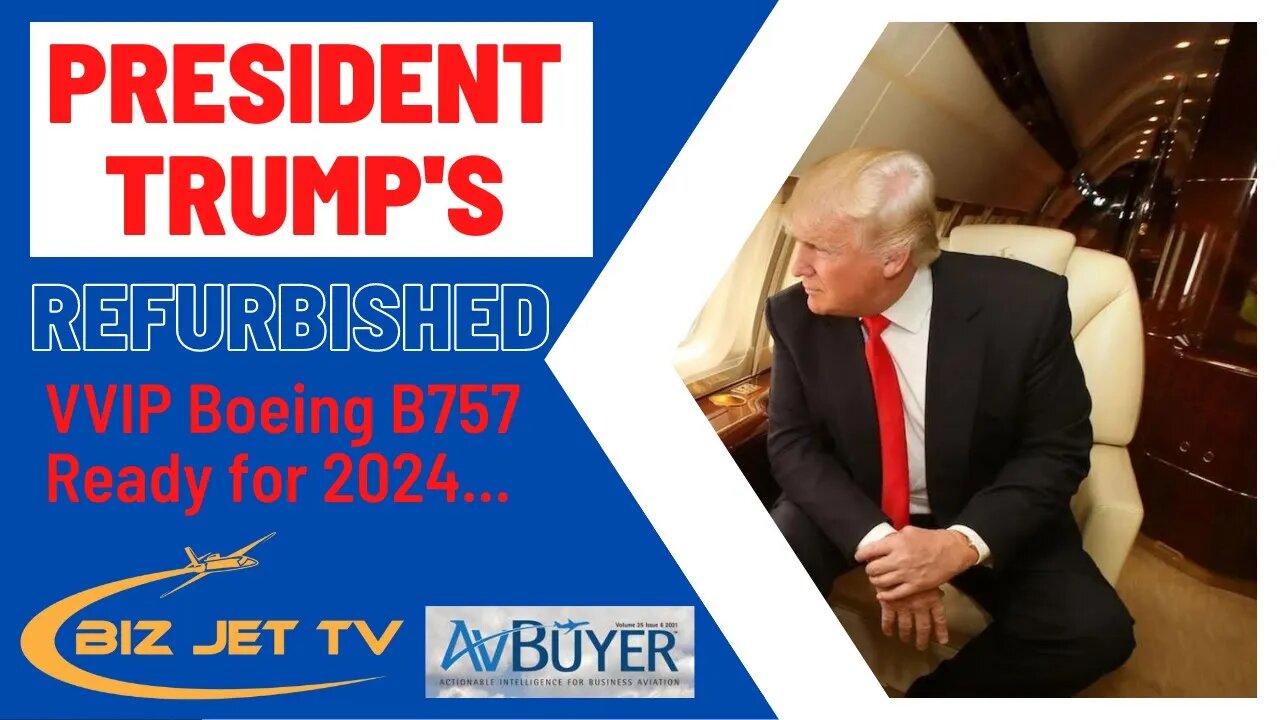 President Trump's Refurbished B757 Ready for 2024...