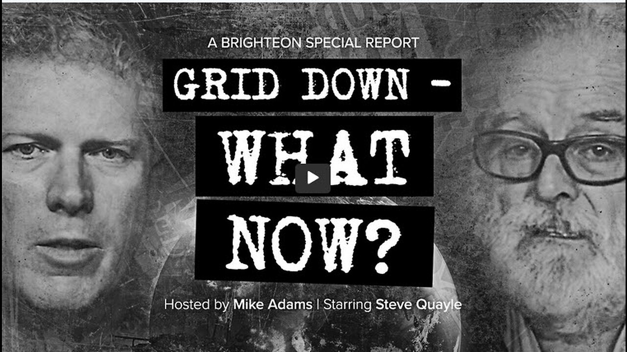 GRID DOWN - What Now? (A special report with Steve Quayle and Mike Adams)