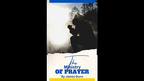 A Ministry of Prayer, by James Gunn