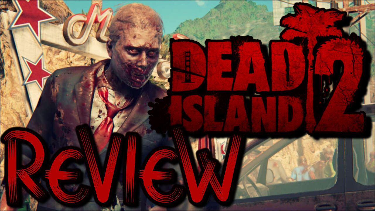 Dead Island 2 Review