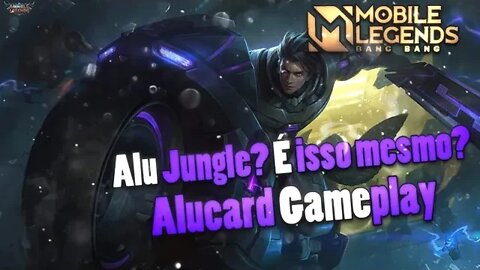 ALUCARD JUNGLER é isso TUDO mesmo? | Mobile Legends