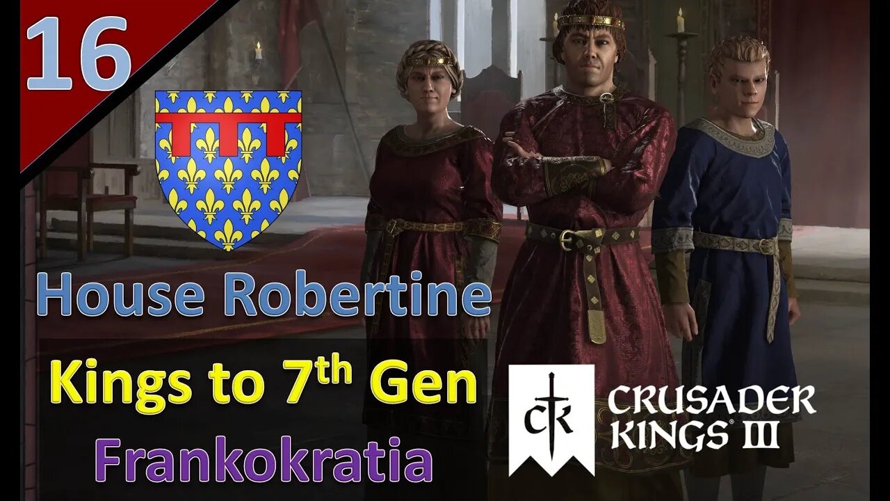 The Frankokratia Restart l Kings to 7th Gen/Frankokratia l CK3 l Part 16