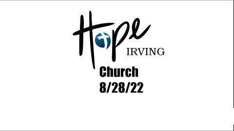 Hope Irving church 8/28/22