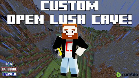 Custom Open Lush Cave :D - Happy Friday!!!! - G1's Hardcore Disaster