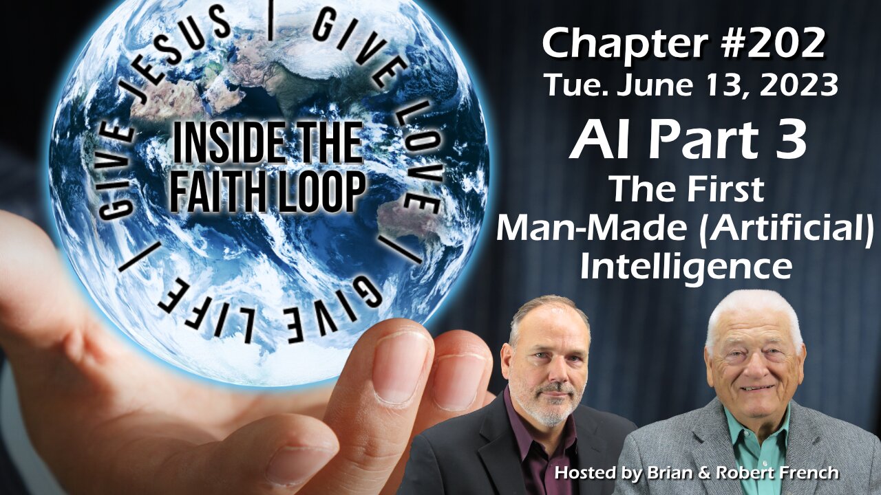 The First Man-Made (Artificial) Intelligence | Inside The Faith Loop