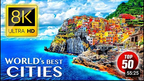 Top 50 Most Beautiful Cities in The World 8K Video Ultra HD