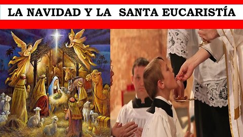 LA NAVIDAD Y LA SANTA EUCARISTÍA