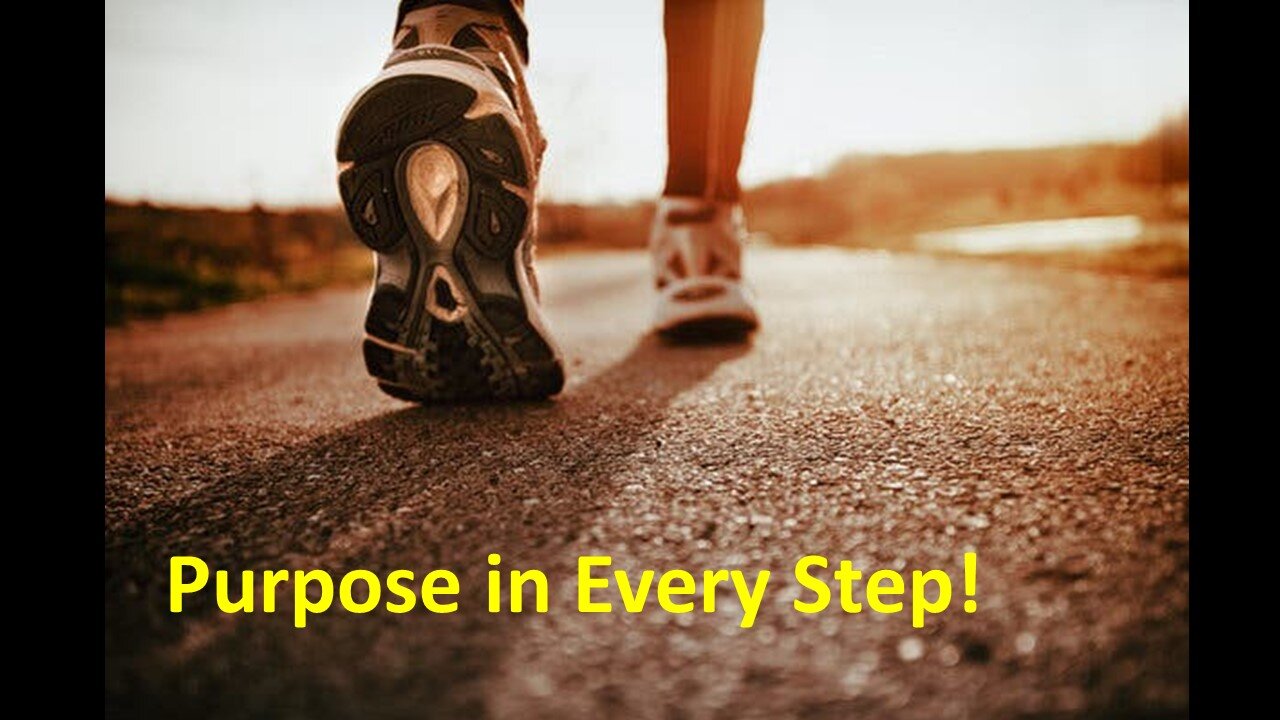 Purpose in Every Step - February 26, 2023
