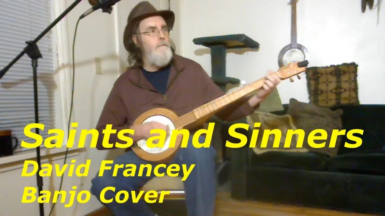 Saints and Sinners / David Francey / Banjo cover